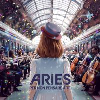 Aries - Per non pensare a te