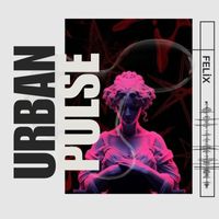 Felix - Urban Pulse