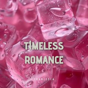 Francesca - Timeless Romance