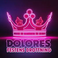 Dolores - Festens drottning