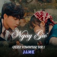 Jank - Ngày Gió (Quiez Vinahouse Version 1)