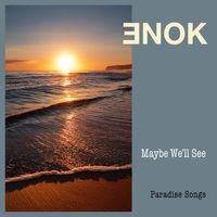 ENOK - Maybe We´ll See