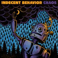 Indecent Behavior - Chaos (Explicit)