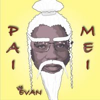 Evan - Pai Mei (Explicit)