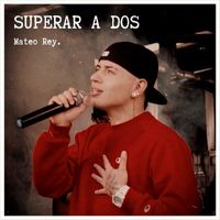 Mateo Rey - Superar a Dos