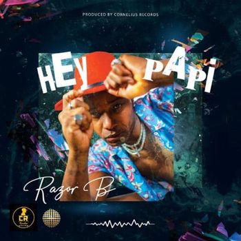 Razor B - Hey Papi (Explicit)