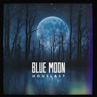 Houslast - Blue Moon