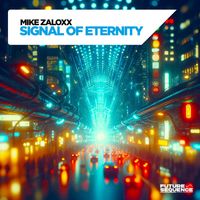 Mike Zaloxx - Signal of Eternity