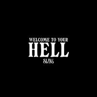 SLUG - Welcome to Your Hell