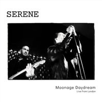 Serene - Moonage Daydream (Live from London)