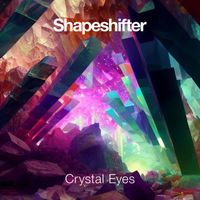 Shapeshifter - Crystal Eyes