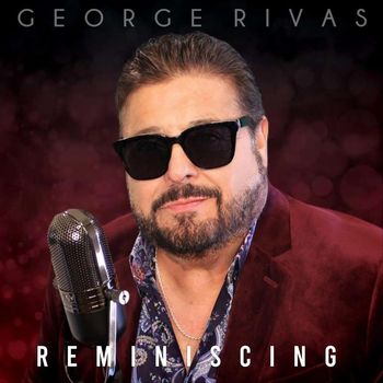George Rivas - Reminiscing (Explicit)