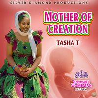Tasha T - Mother of Creation