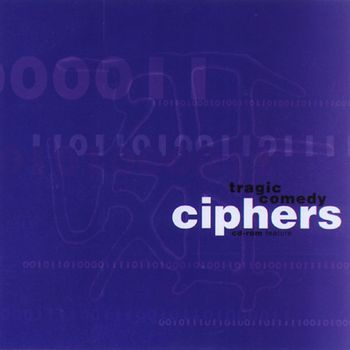 Tragic Comedy - Ciphers