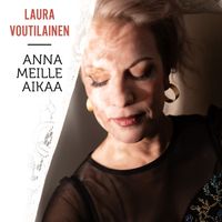 Laura Voutilainen - Anna meille aikaa