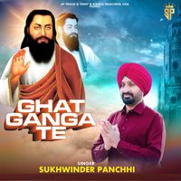 Sukhwinder Panchhi - Ghat Ganga Te
