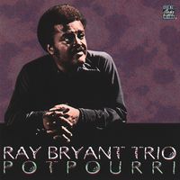 Ray Bryant Trio - Potpourri (Remastered 1997)