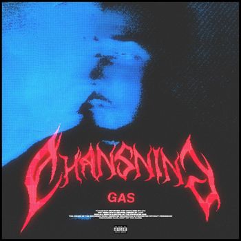 Gas - Chansning (Explicit)
