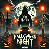 Will Hustle - Halloween Night (Explicit)