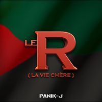 Panik-J - Le R (La Vie Chère)