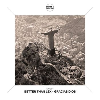 Better than Lex - Gracias Dios