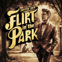 Jupiter Jack - Flirt in the Park