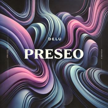 Delu - Preseo