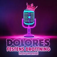 Dolores - Festens drottning - INSTRUMENTAL