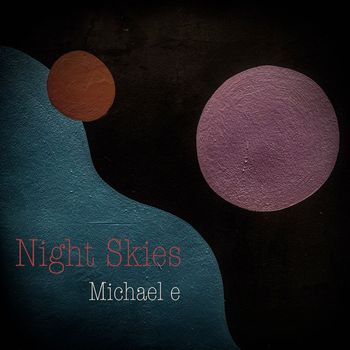 Michael e - Night Skies