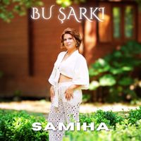 Samiha - Bu Şarkı