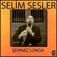 Selim Sesler - Şehnaz Longa