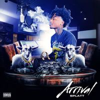 Splatt - Arrival (Explicit)