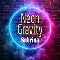 Sabrina - Neon Gravity