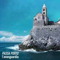 Passa Porto - L'Avanguardia