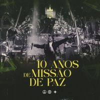 Cidade Verde Sounds - 10 Anos de Missão de Paz (Live [Explicit])