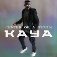 KAYA - Center of a Storm