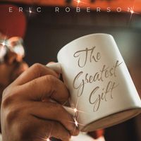 Eric Roberson - The Greatest Gift