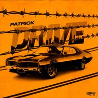PATRICK - Drive (Explicit)