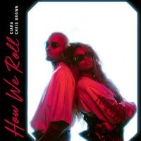 Ciara & Chris Brown - How We Roll (Versions [Explicit])