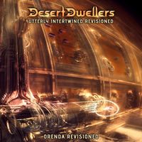 Desert Dwellers, Orenda - Utterly Intertwined (Orenda Revisioned)