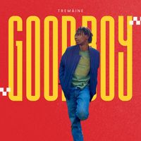 Tremáine - Good Boy (Explicit)