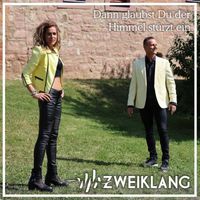 Zweiklang - Dann glaubst du der Himmel stürzt ein
