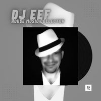 DJ Eef - House Music Collector