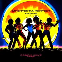 Ocean & Wavz - Imperfectly Perfect (Extended)