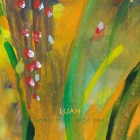 LUAH - Under the Orange Tree