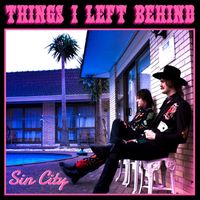 Sin City - Things I Left Behind (Explicit)