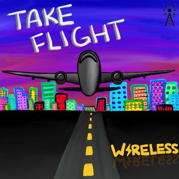 Wireless - Take Flight (Explicit)