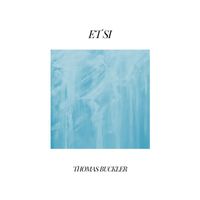 Thomas Buckler - Et Si