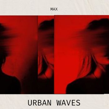 MAX - Urban Waves