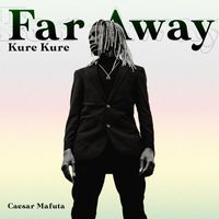 sojah - Far Away (Kure Kure)